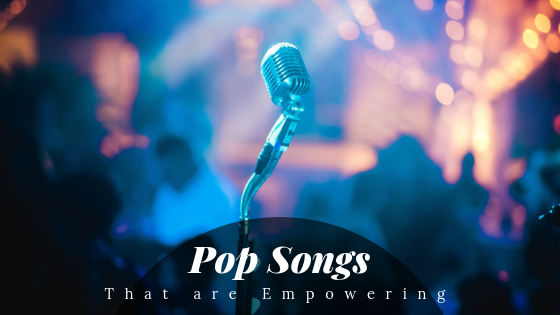 Popular Songs That are Empowering