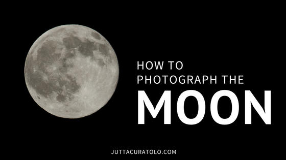 How to Photograph the Moon
